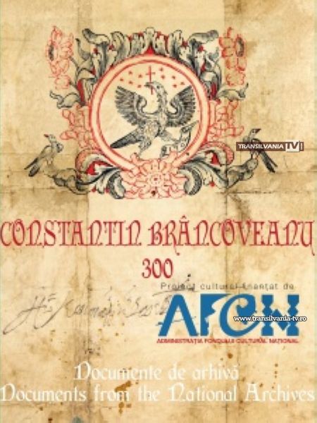 Expoziție „Constantin Brâncoveanu 300- Documente de Arhivă”