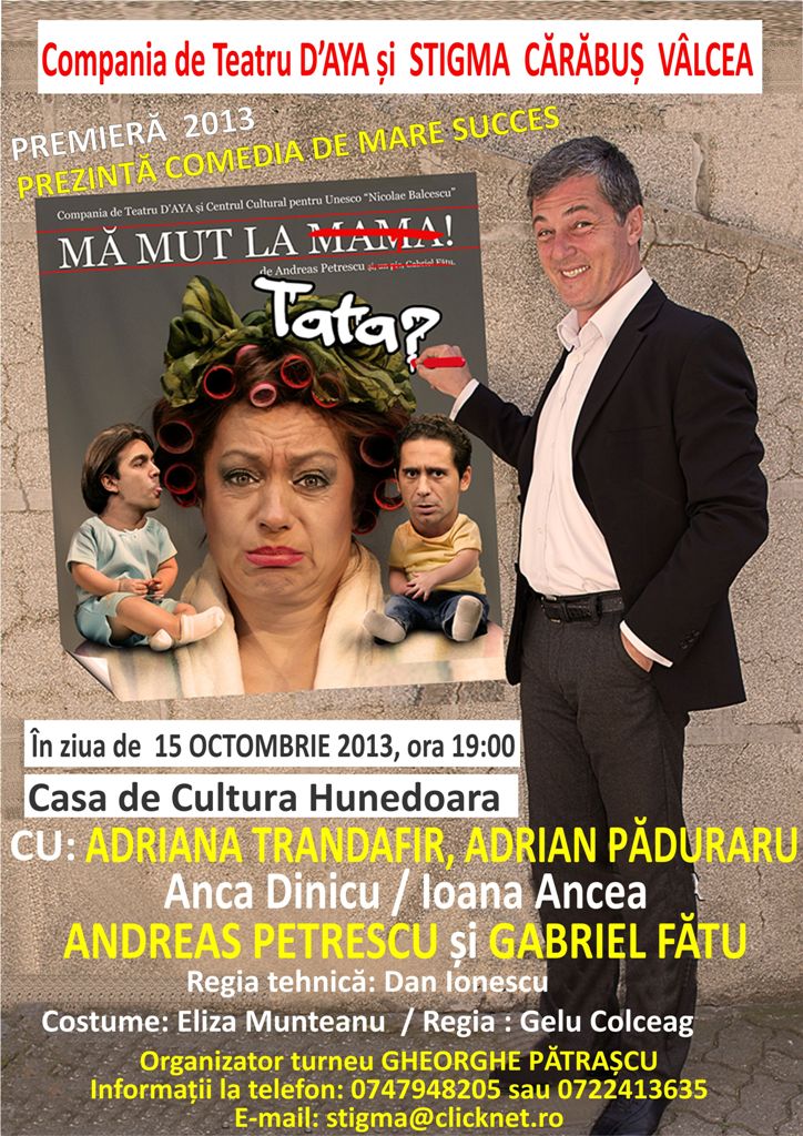 Spectacolul „MĂ MUT LA…TATA?” va fi jucat pe scena Casei de Cultură din Hunedoara în data de 15 octombrie