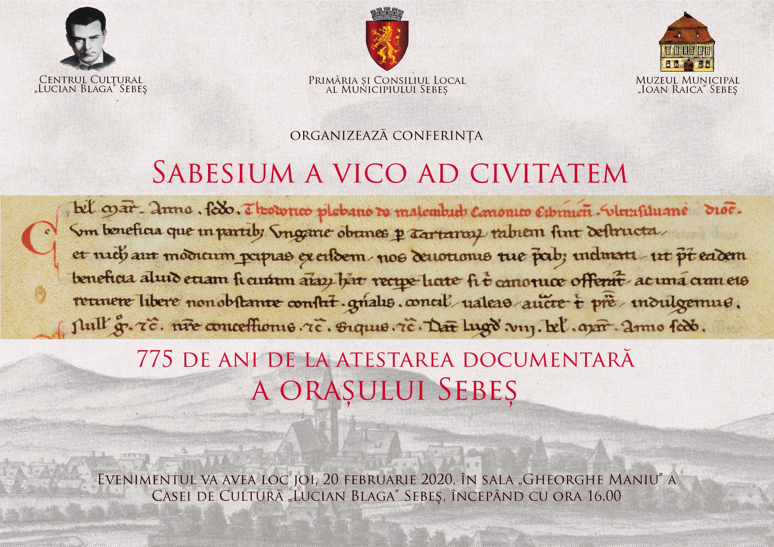 „SABESIUM A VICO AD CIVITATEM”-CONFERINȚĂ ȘTIINȚIFICĂ DEDICATĂ ANIVERSĂRII CELOR 775 DE ANI DE ATESTARE DOCUMENTARĂ A SEBEȘULUI