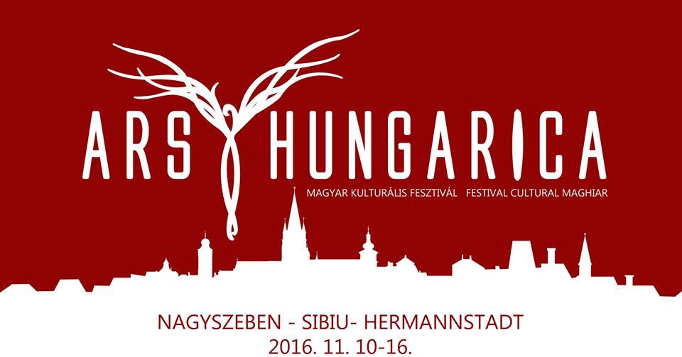 Sibiu: Festivalul Ars HUNGARICA 2016 se desfășoară în perioada 10-16 noiembrie