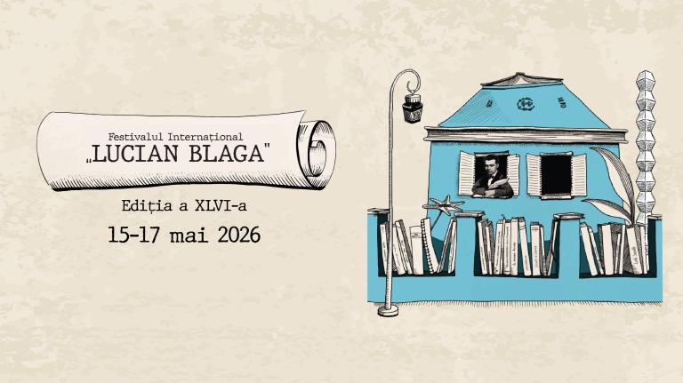 SEBEȘ: 15-17 MAI 2026, O NOUĂ EDIȚIE A FESTIVALULUI INTERNAȚIONAL „LUCIAN BLAGA” Spectacole și concursuri, cărți de calitate și conferințe științifice, în cadrul unui demers cultural de tradiție