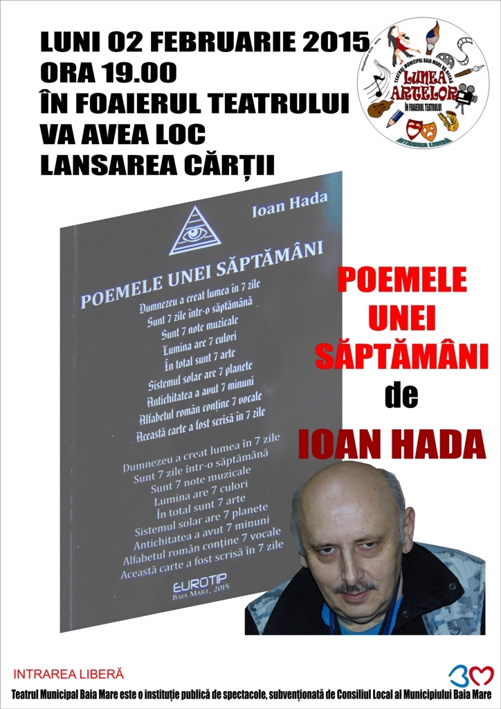 Lunea Artelor la Teatrul Municipal Baia Mare: Lansarea cărţii „Poemele unei săptămâni”, de Ioan HADA