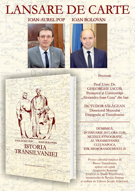 Cluj Napoca: Lansarea volumului „Istoria Transilvaniei” de Ioan-Aurel Pop și Ioan Bolovan, ediția a II-a