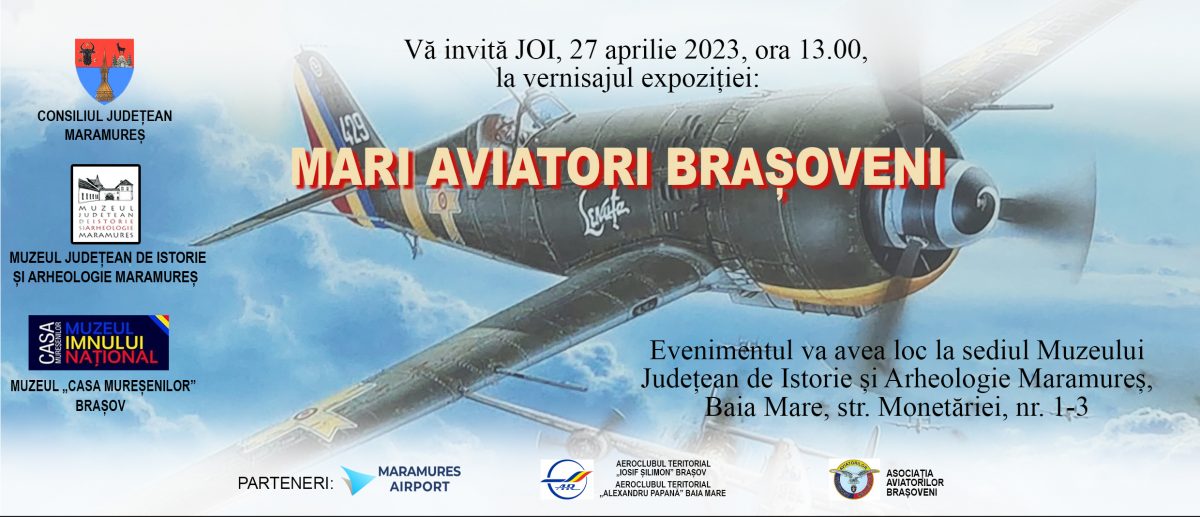 Expoziția itinerantă „Mari aviatori brașoveni” la Baia Mare