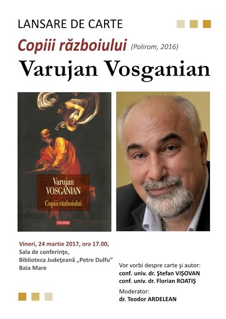 Lansare de carte la Biblioteca Județeană Baia Mare – Copiii războiului, de Varujan Vosganian