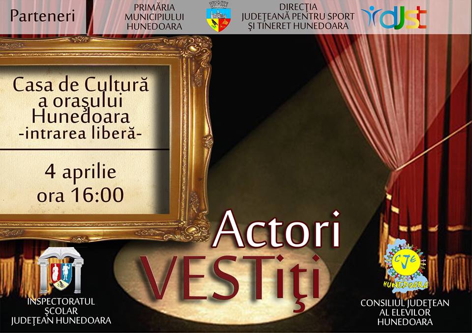 Actori VESTIȚI, un proiect cu tradiţie al Consiliului Judeţean al Elevilor Hunedoara