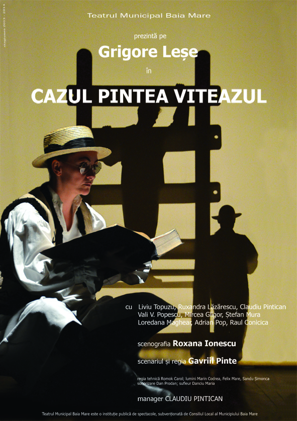 Grigore Leșe în noua premieră a Teatrului Municipal din Baia Mare – ”Cazul Pintea Viteazul”
