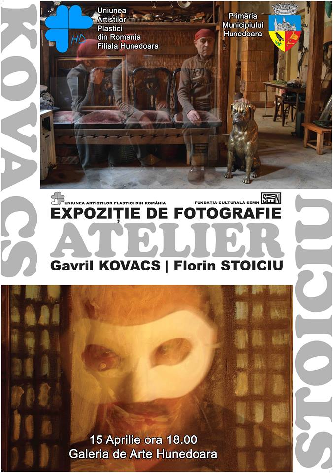 „ATELIER”, expoziție de fotografii realizate de Gavril Kovacs și Florin Stoiciu