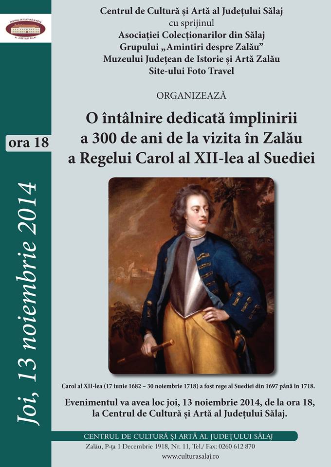 Întâlnire dedicată împlinirii a 300 de ani de la vizita în Zalău a Regelui Carol al XII-lea al Suediei