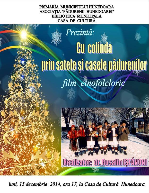Filmul „Cu colinda prin satele şi casele pădurenilor” va fi proiectat la Casa de Cultură din Hunedoara