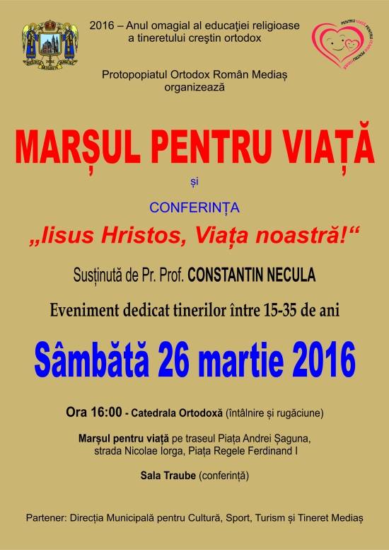 Mediaș: ”Marşul pentru viaţă” şi conferinţa ”Iisus Hristos, Viaţa noastră!”, susţinută de preot profesor Constantin Necula