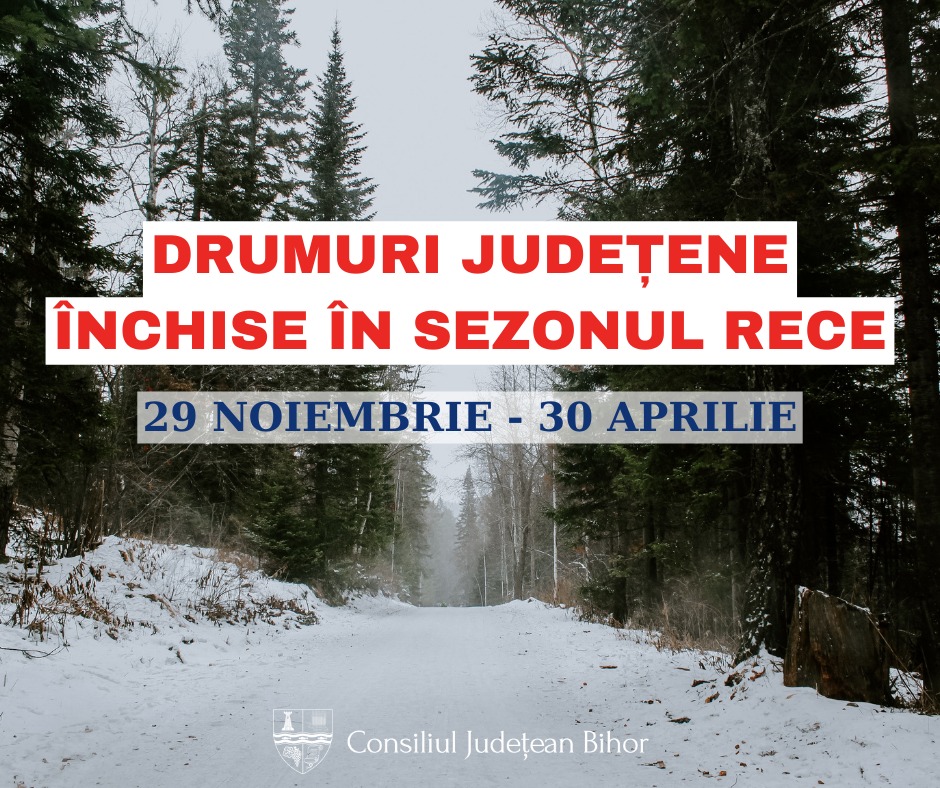 Circulație rutieră închisă pe drumuri județene din Bihor în sezonul rece