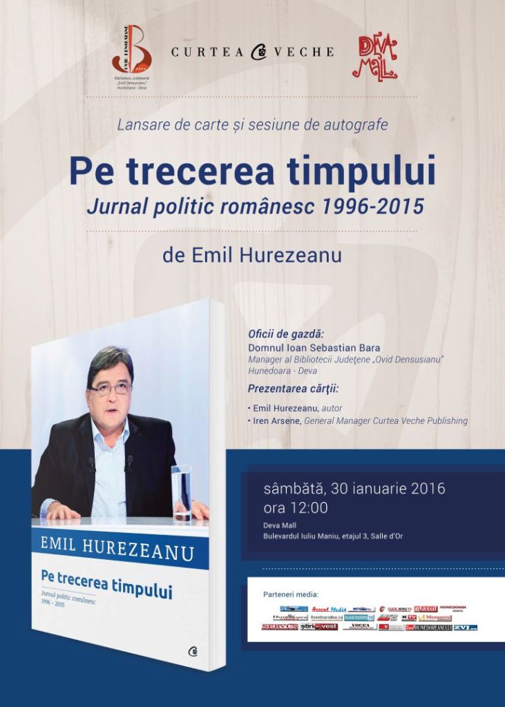 Deva: Emil Hurezeanu își lansează volumul „Pe trecerea timpului. Jurnal politic romanesc 1996-2015”
