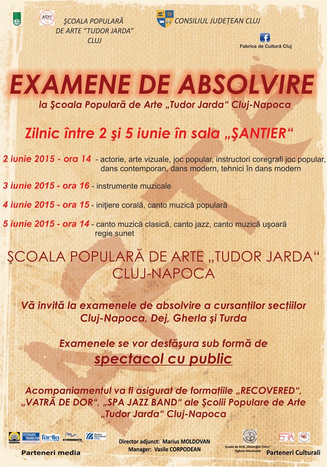 Spectacolele cu public ale examenelor de absolvire, la Şcoala Populară de Arte „Tudor Jarda” din Cluj Napoca, în perioada 2 – 5 iunie
