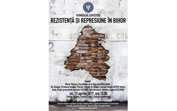 Expoziția „Rezistență și represiune în Bihor” la Oradea, în Joia Mare