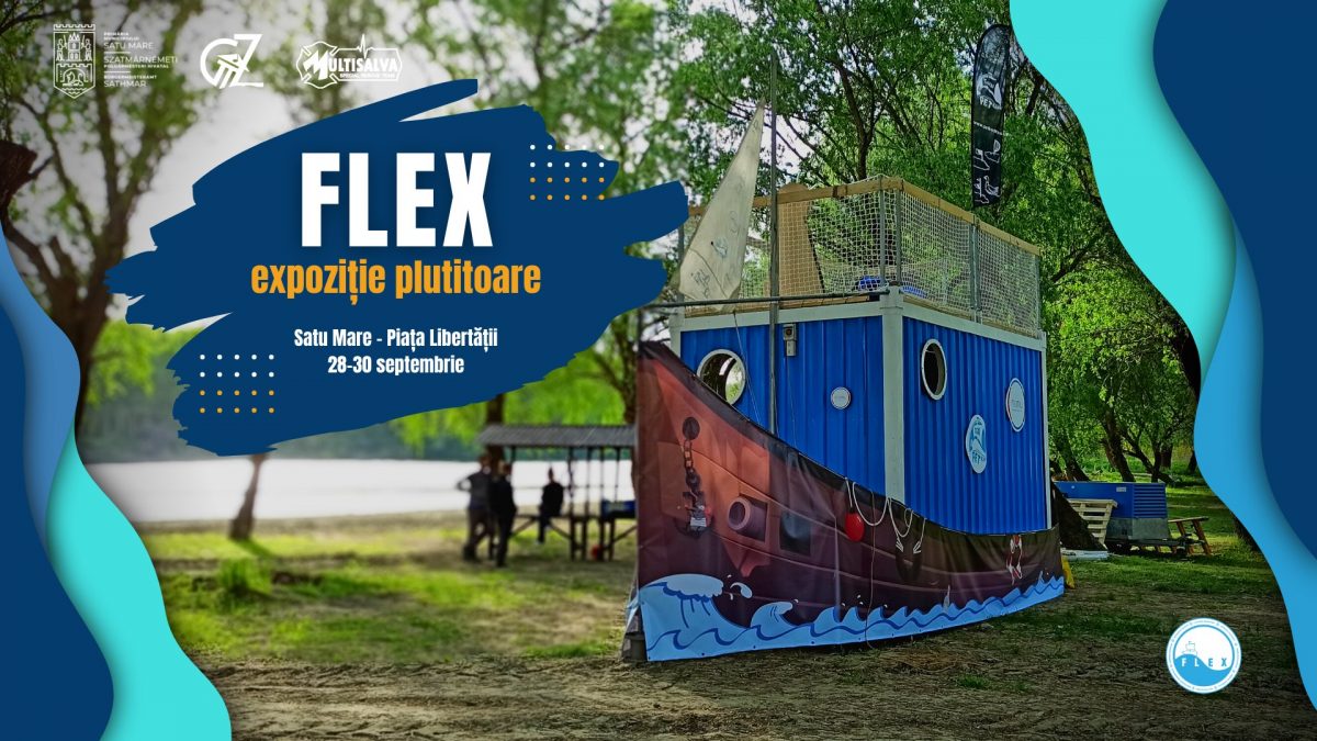 FLEX – Expoziție plutitoare la Satu Mare