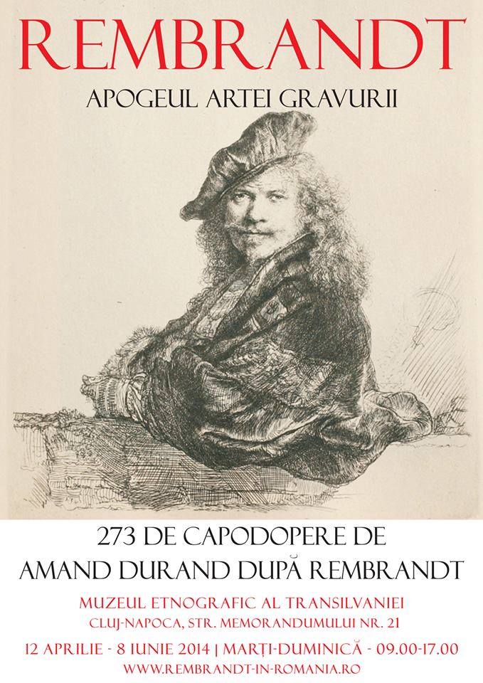 Cluj Napoca: Expoziţie REMBRANDT la Muzeul Etnografic, în premieră absolută pentru România