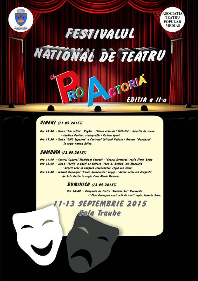 Municipiul Mediaș va găzdui a doua ediție a Festivalului Naţional de Teatru “Pro Actoria” (11-13 septembrie)