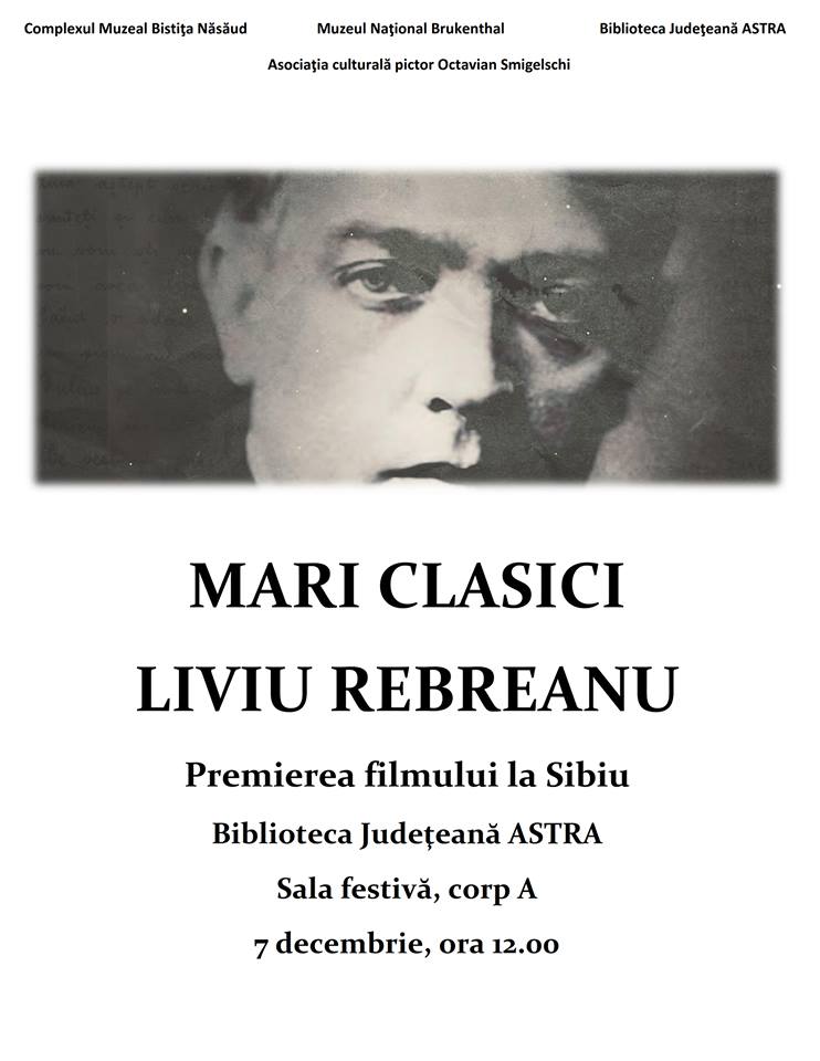 Filmul documentar ”Mari Clasici: Liviu Rebreanu” va fi lansat la Sibiu