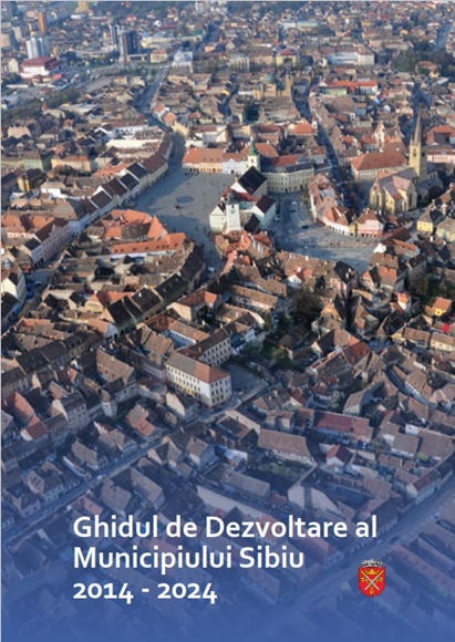 Ghidul de Dezvoltare al municipiului Sibiu pentru următorii 10 ani a fost aprobat