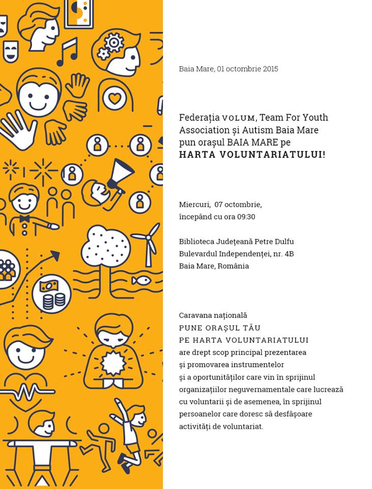 Organizațiile Team For Youth Association și Autism Baia Mare pun orașul Baia Mare pe Harta Voluntariatului!