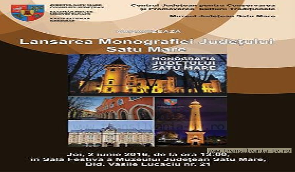 Lansarea Monografiei Județului Satu Mare