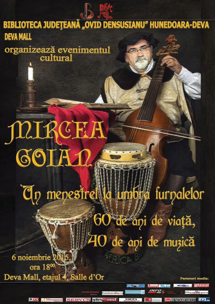 Eveniment cultural la Deva: „Mircea Goian, un menestrel la umbra furnalelor. 60 de ani de viata, 40 de ani de muzica”