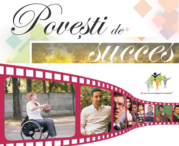 ,,Povești de succes’’ – un film motivațional autentic cu și despre oamenii de lângă noi, realizat în cadrul proiectului ,,Și noi avem dreptul la muncă!’’