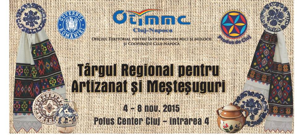 Cluj Napoca: Târgul Regional pentru Artizanat şi Meşteşuguri 2015 – Regiunea Nord Vest