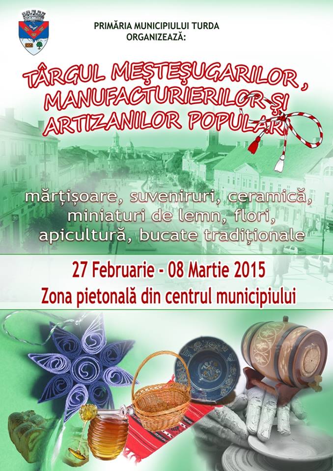 Turda: Târgul meșteșugarilor, manufacturierilor și artizanilor populari (27 februarie–8 martie)