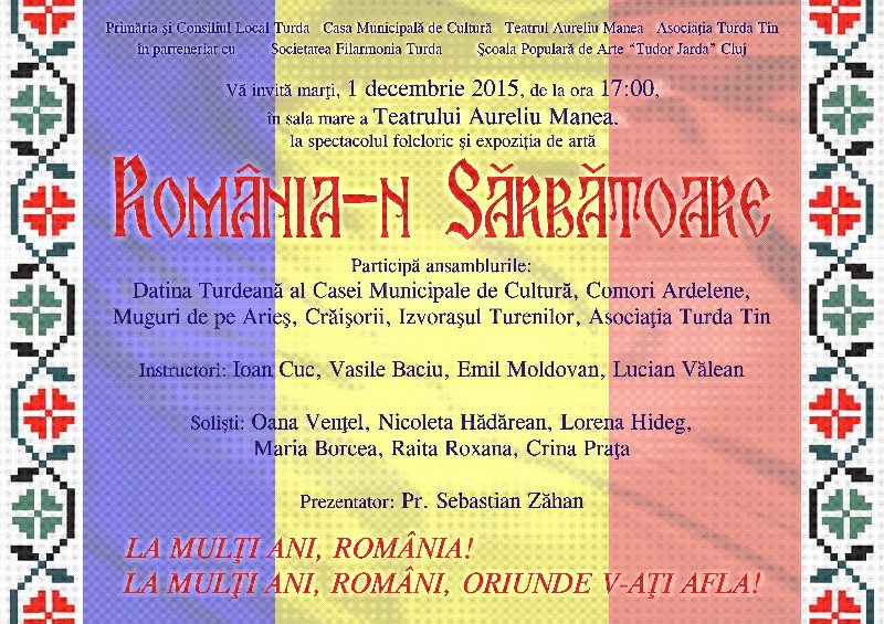 Turda: 1 Decembrie 2015 – “România–n Sărbătoare”