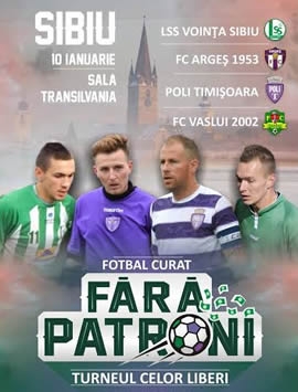 Turneu de fotbal la Sibiu: “Fotbal curat, fără patroni”
