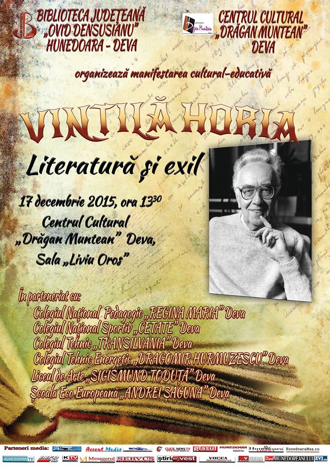 Deva: „Vintilă Horia – Literatură și exil”, manifestare dedicată împlinirii a 100 de ani de la nașterea scriitorului