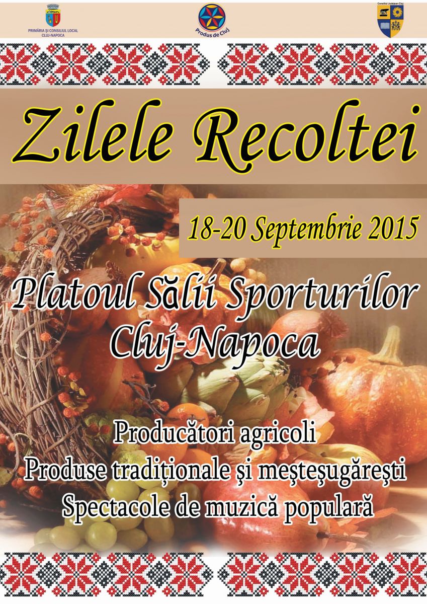 „Zilele Recoltei” la Cluj-Napoca (18-20 septembrie)